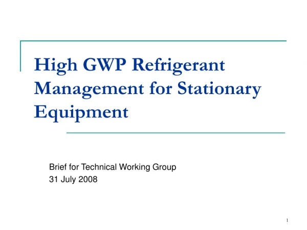 High GWP Refrigerant Management for Stationary Equipment