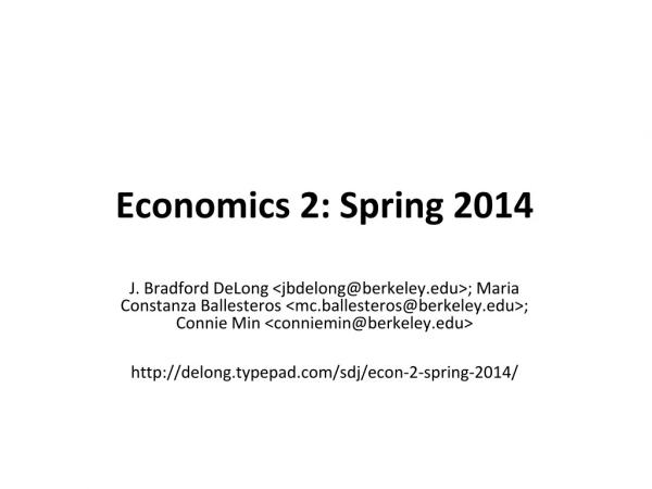 Economics 2: Spring 2014