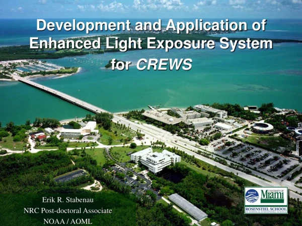 Development and Application of Enhanced Light Exposure System for  CREWS