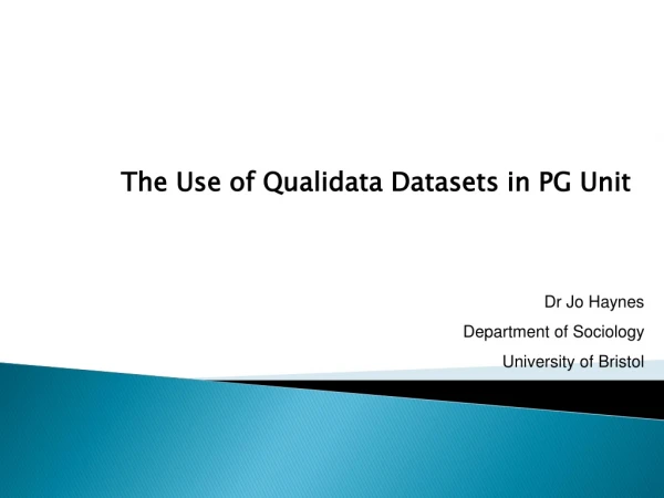 The Use of Qualidata Datasets in PG Unit