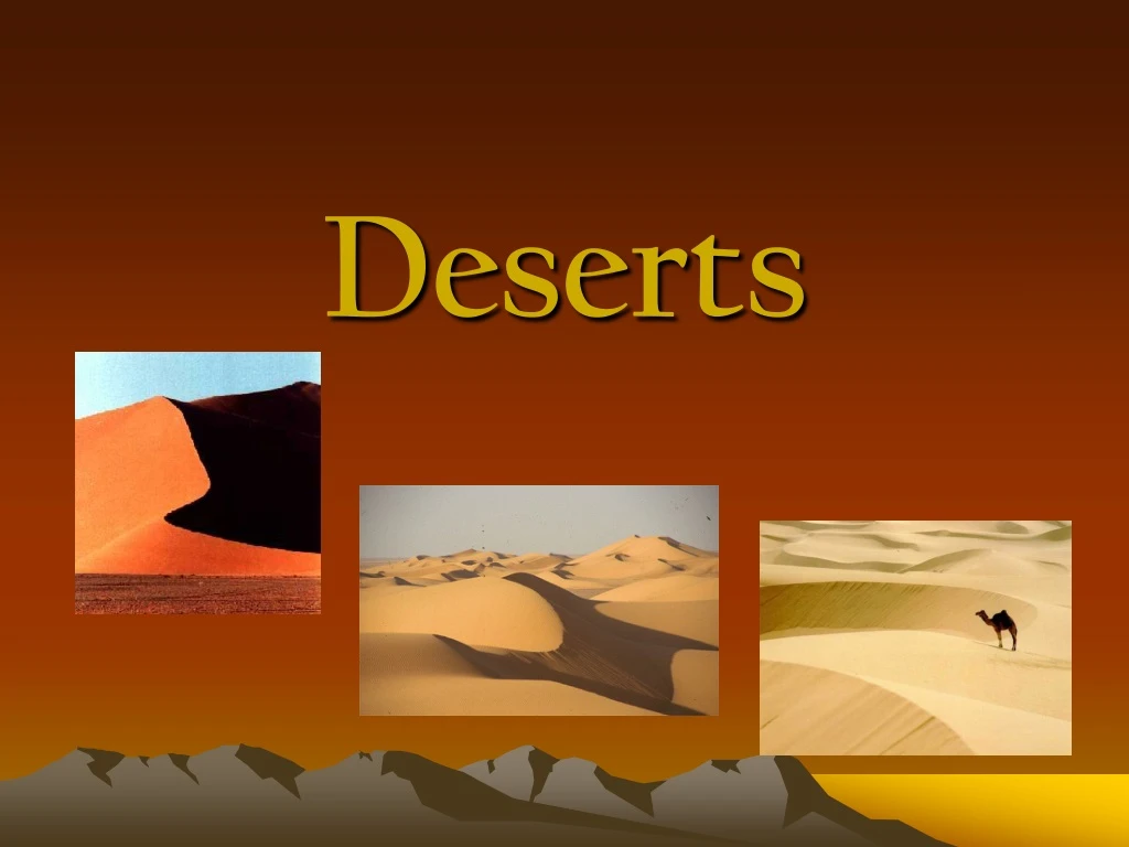 deserts