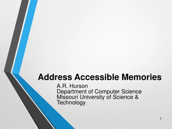 Address Accessible Memories