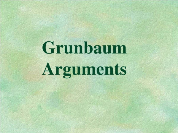 Grunbaum Arguments