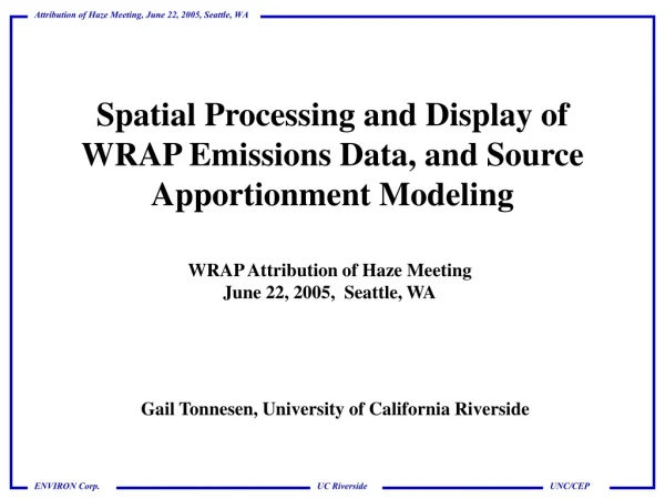 Spatial Processing and Display of WRAP Emissions Data, and Source Apportionment Modeling