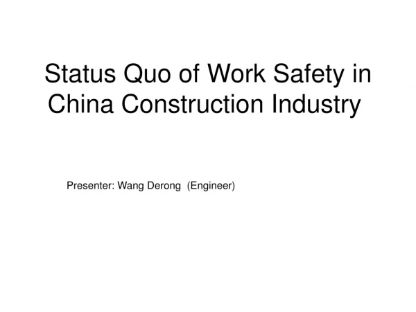 Status Quo of Work Safety in China Construction Industry