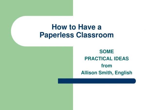 How to Have a  Paperless Classroom