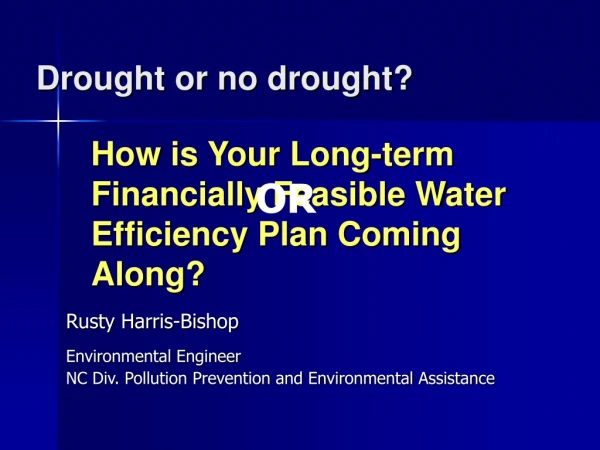 Drought or no drought?   