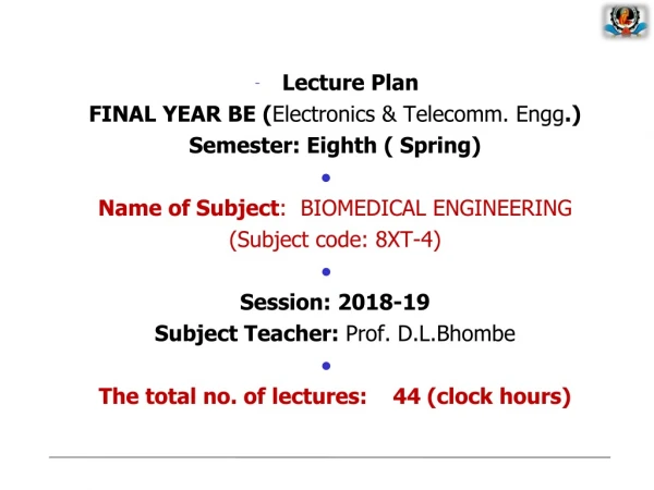  Lecture Plan FINAL YEAR BE ( Electronics &amp; Telecomm. Engg .) Semester: Eighth ( Spring)