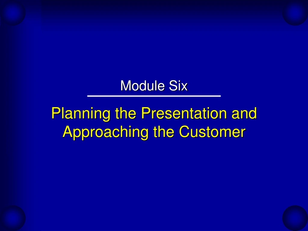 planning the presentation and approaching the customer