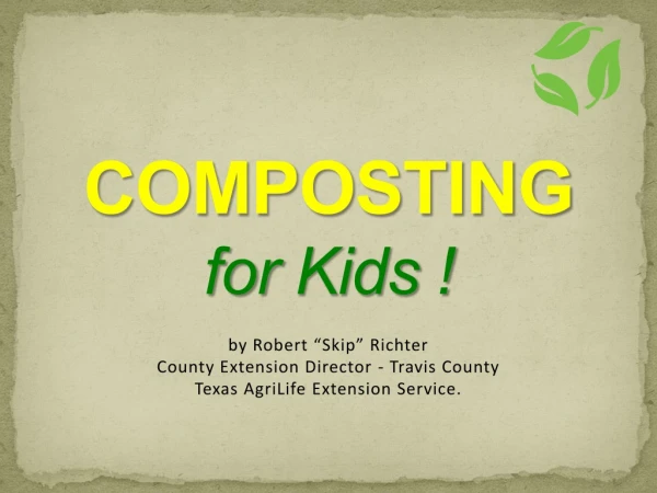 COMPOSTING for  Kids !