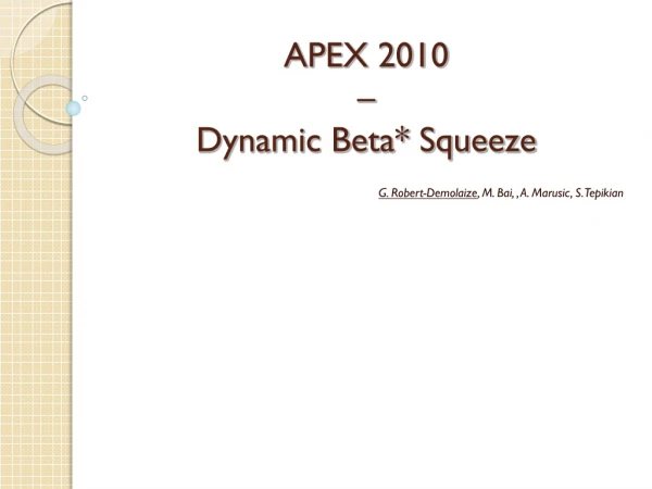 APEX 2010 – Dynamic Beta* Squeeze