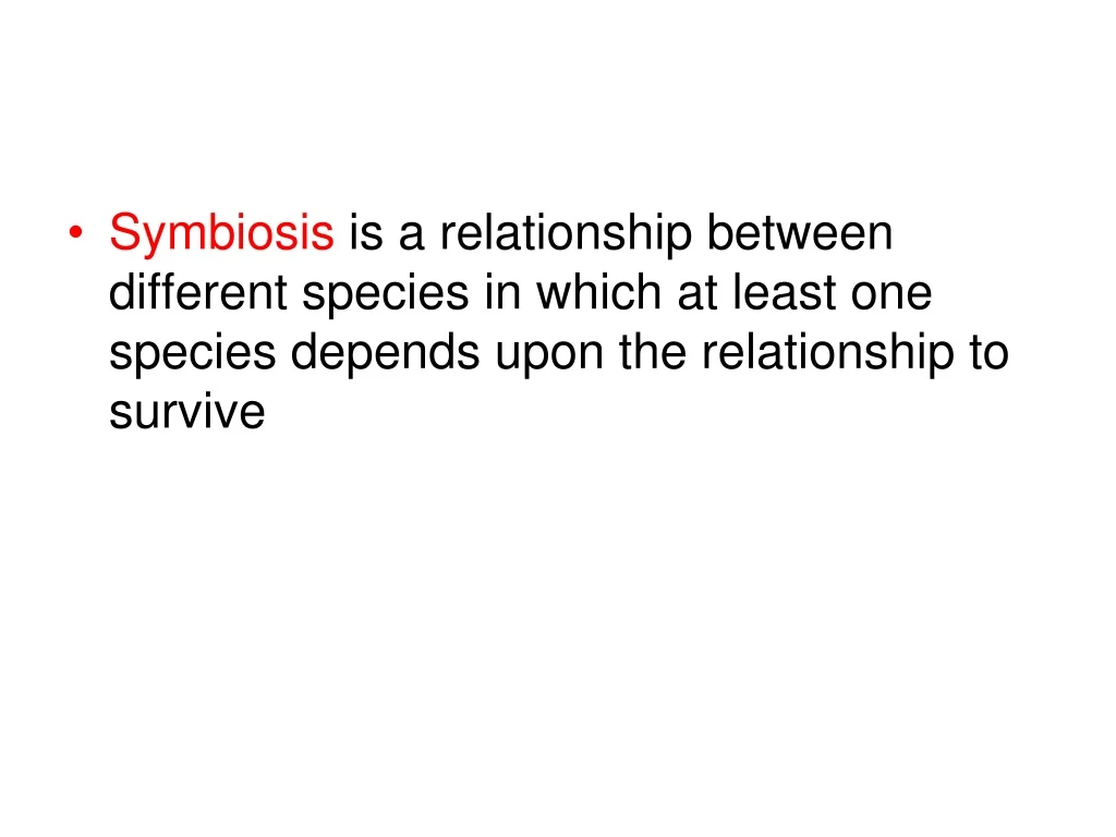 symbiosis is a relationship between different