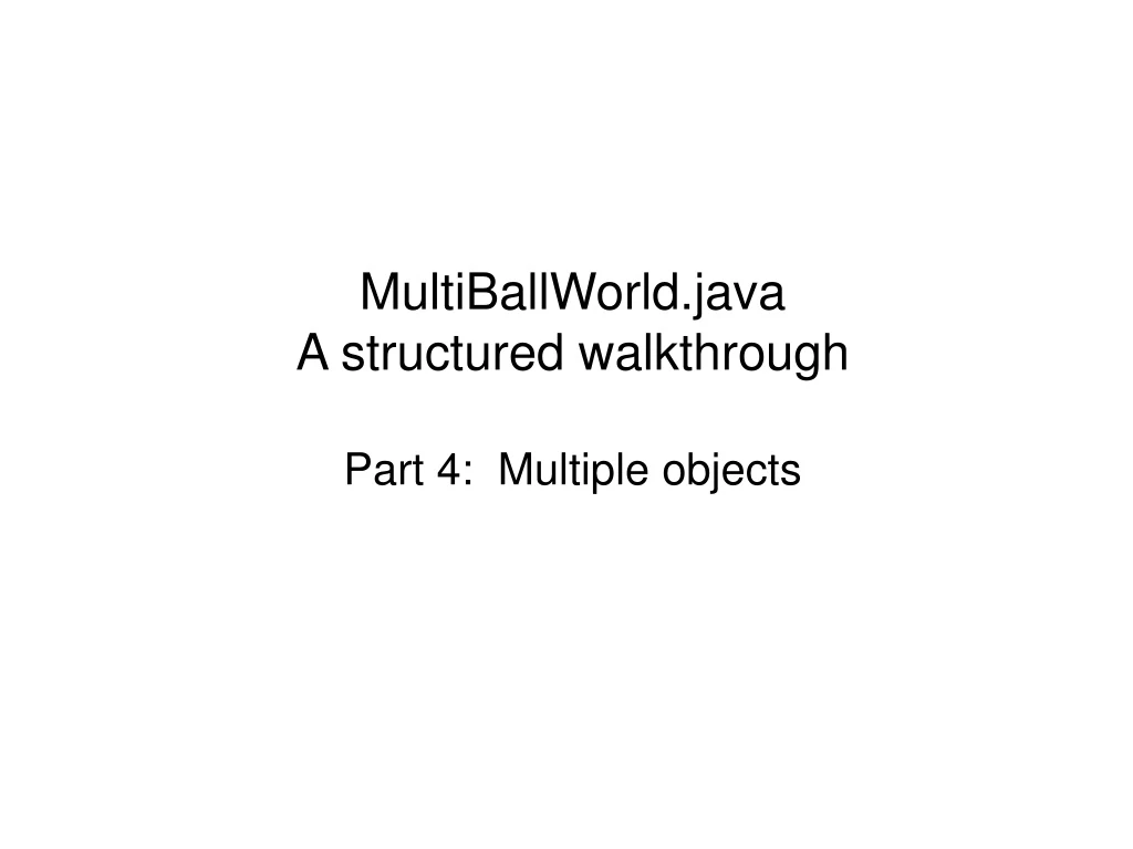 multiballworld java a structured walkthrough part