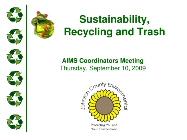 Sustainability, Recycling and Trash