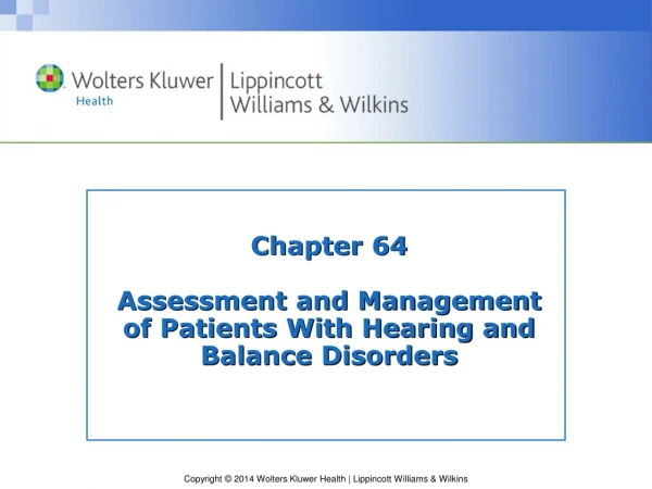 Chapter 64  Assessment and Management of Patients With Hearing and  Balance Disorders