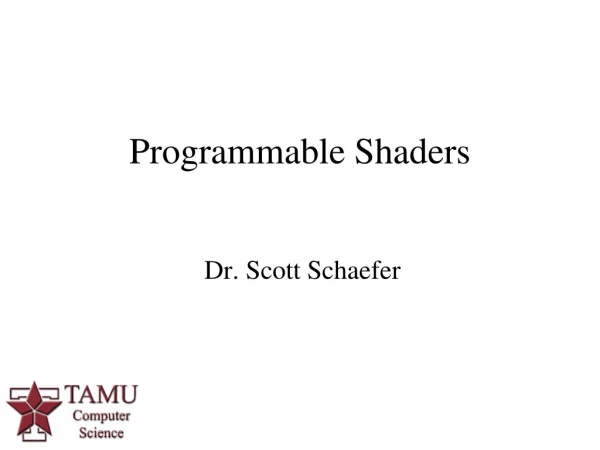 Programmable Shaders