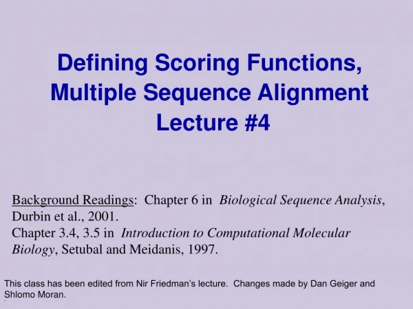 Defining Scoring Functions,  Multiple Sequence Alignment Lecture #4