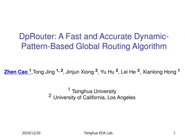 DpRouter: A Fast and Accurate Dynamic-Pattern-Based Global Routing Algorithm