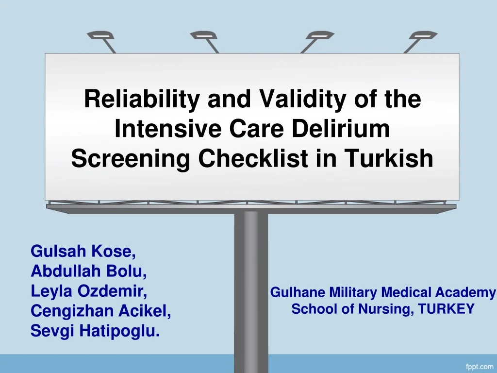 reliability and validity of the intensive care delirium screening checklist in turkish
