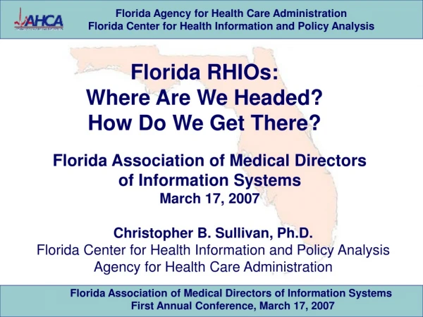 Florida RHIOs: Where Are We Headed? How Do We Get There?