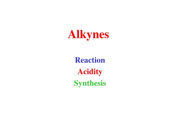 Alkynes