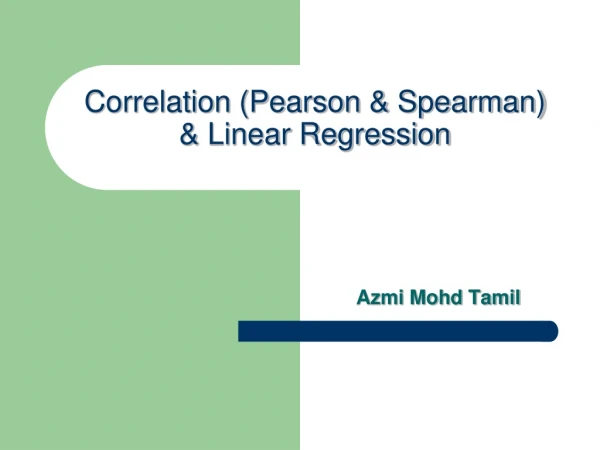 Correlation (Pearson &amp; Spearman)  &amp; Linear Regression