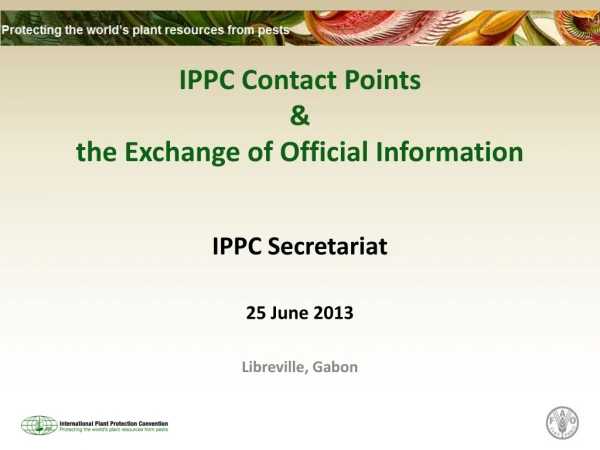 IPPC Contact Points &amp; the Exchange of Official Information