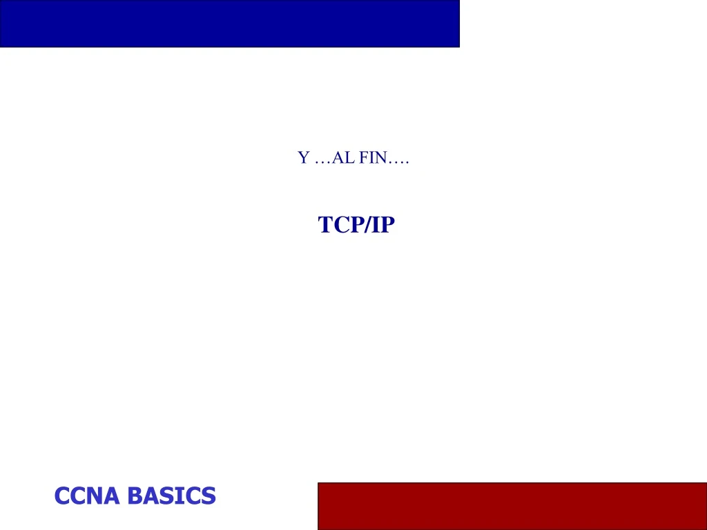 y al fin tcp ip