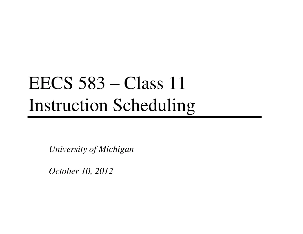 eecs 583 class 11 instruction scheduling