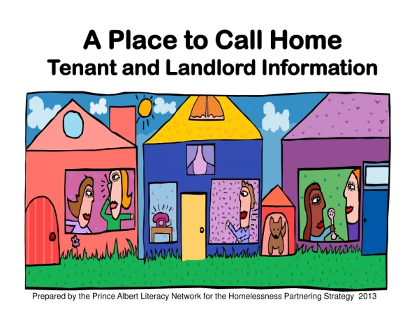 A Place to Call Home Tenant and Landlord Information