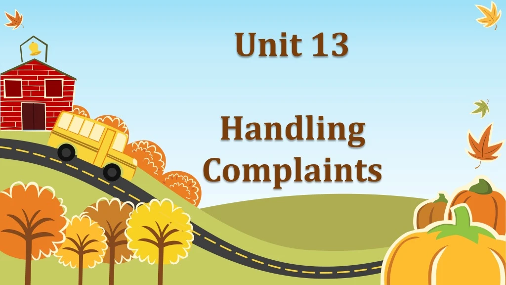 unit 13 handling complaints