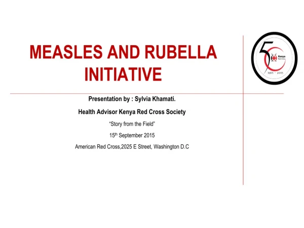 MEASLES AND RUBELLA INITIATIVE