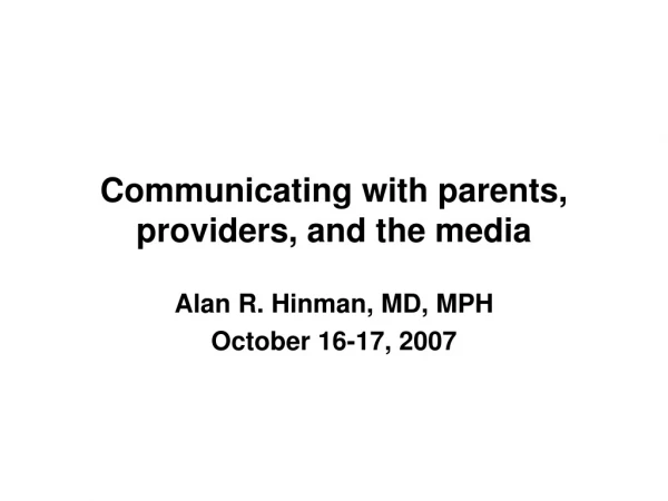 Communicating with parents, providers, and the media