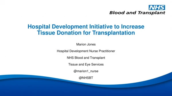 Hospital Development Initiative to Increase  Tissue Donation for Transplantation