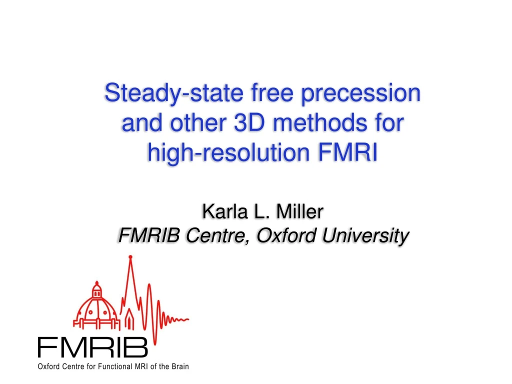 steady state free precession and other 3d methods