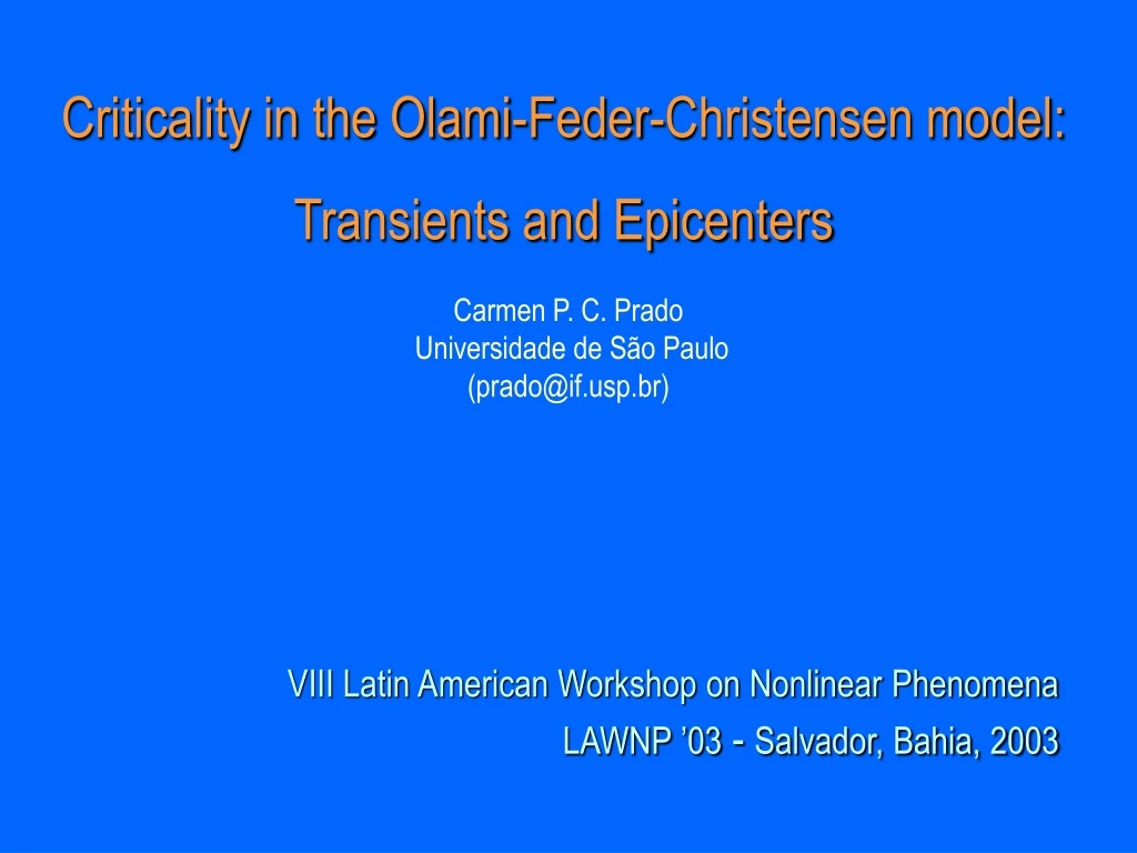 criticality in the olami feder christensen model