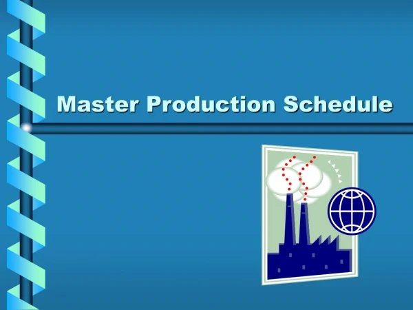 Master Production Schedule