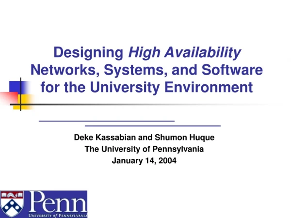 Designing  High Availability  Networks, Systems, and Software for the University Environment