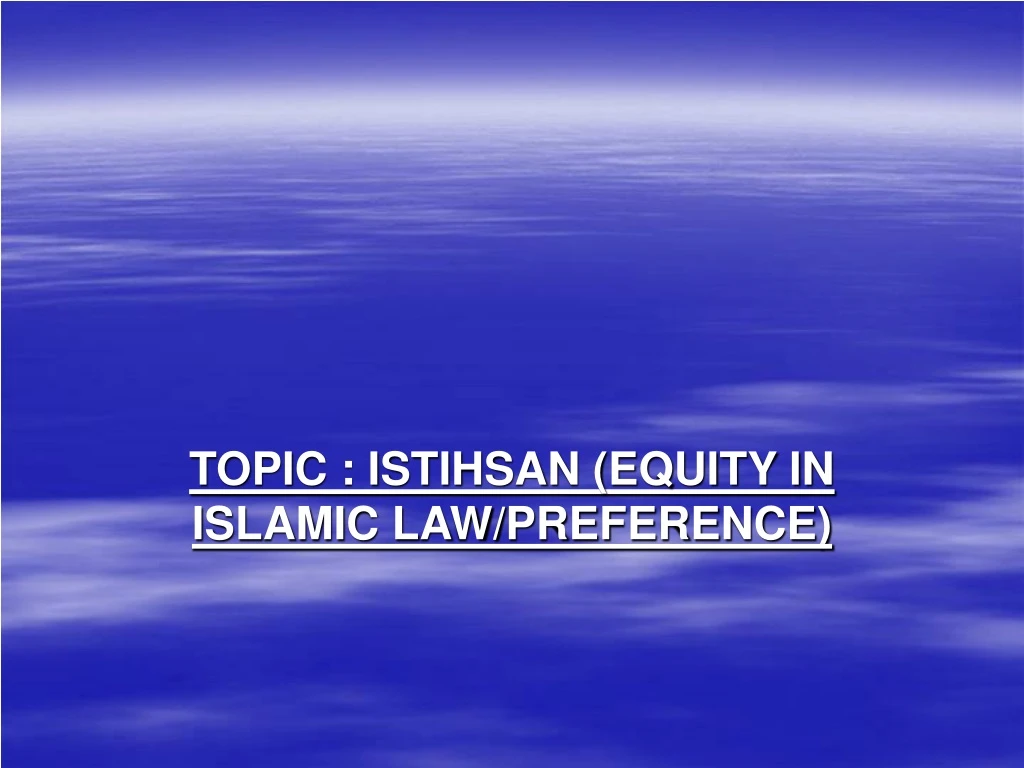 topic istihsan equity in islamic law preference