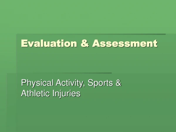 Evaluation &amp; Assessment