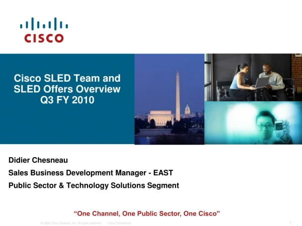 Cisco SLED Team and SLED Offers Overview Q3 FY 2010