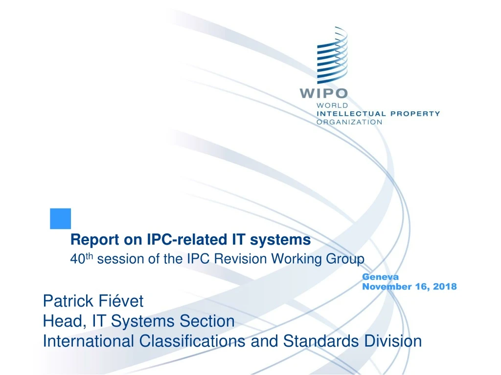 report on ipc related it systems 40 th session of the ipc revision working group