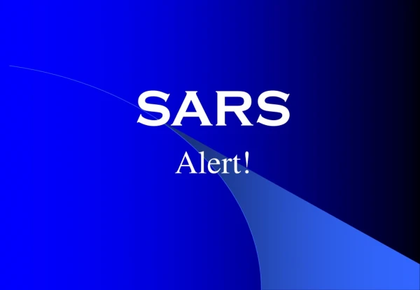 SARS Alert!