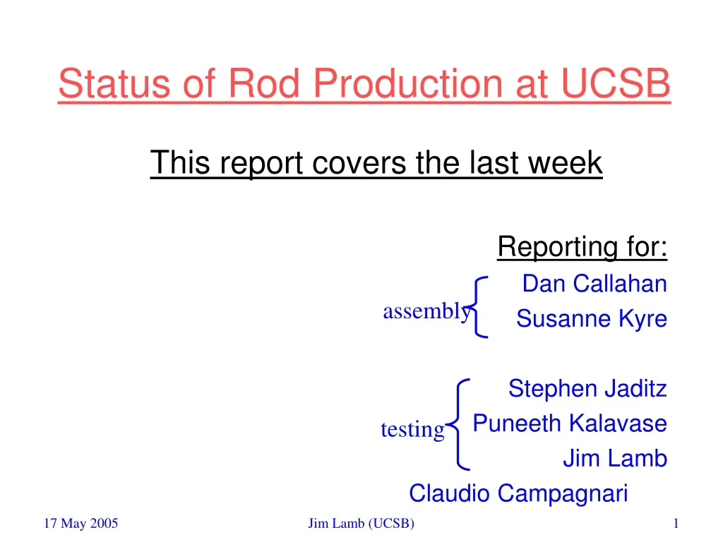 status of rod production at ucsb