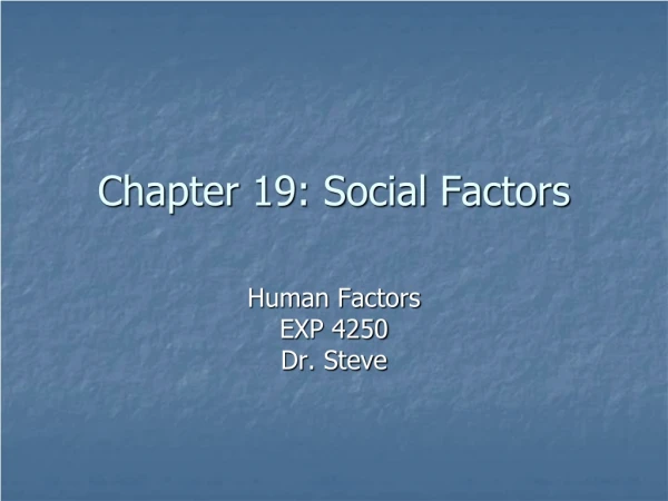 Chapter 19: Social Factors