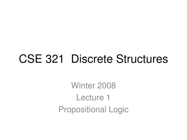 CSE 321  Discrete Structures