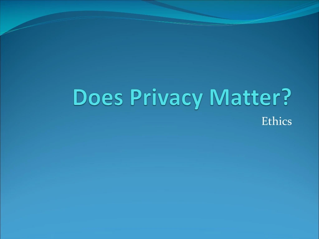does privacy matter