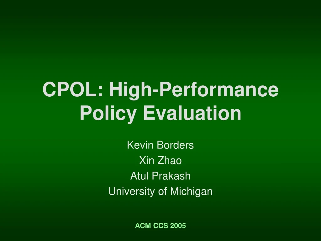 cpol high performance policy evaluation