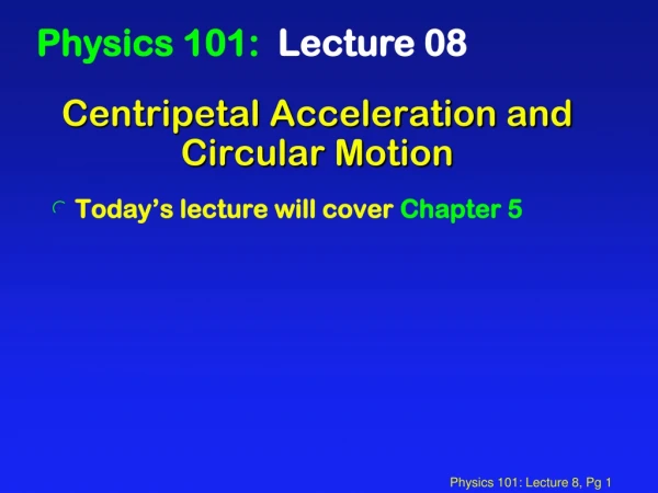 Centripetal Acceleration and  Circular Motion