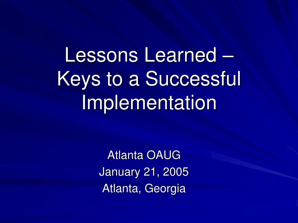 lessons learned keys to a successful implementation